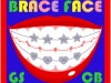 Brace Face